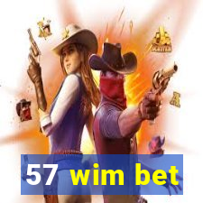 57 wim bet